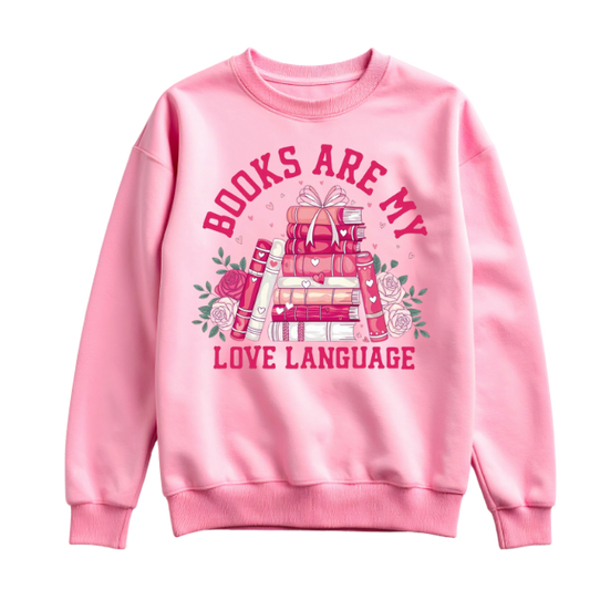 Books Are My Love Language Sweatshirt